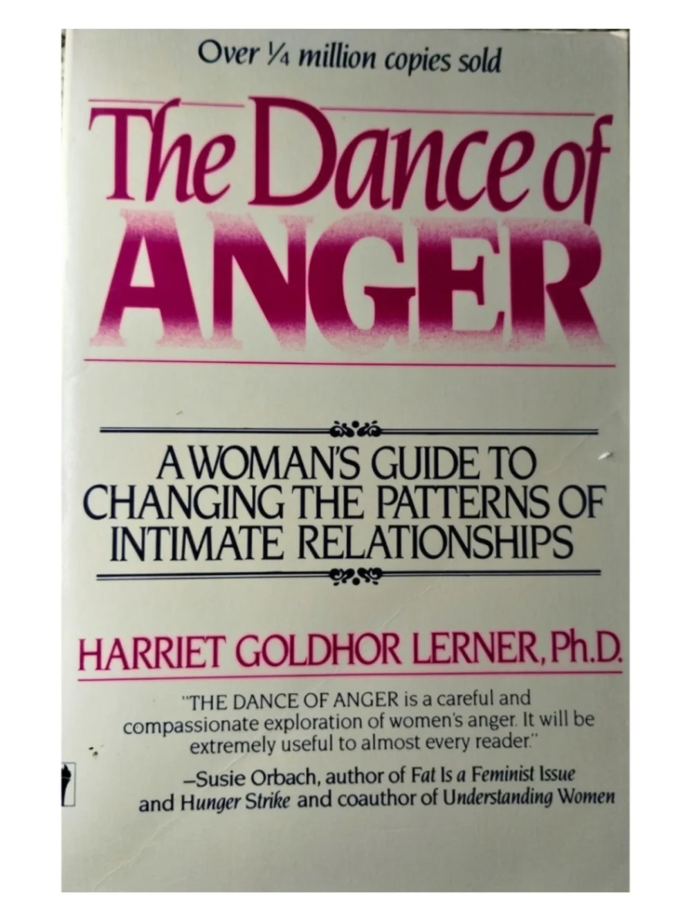The Dance of Anger: A Woman's Guide to Changing the Patterns of Intimate Relatio